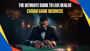 GUIDE TO LIVE DEALER CASINO GAME BUSINESS