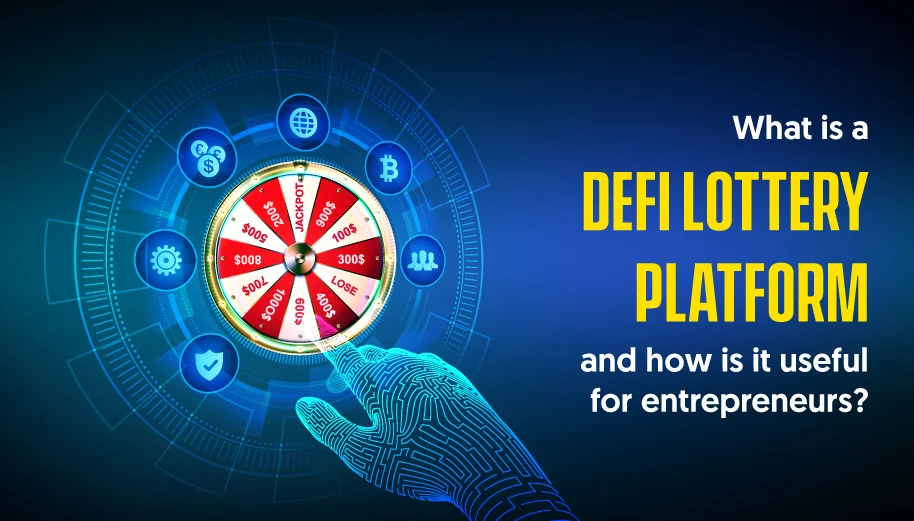 What is a DeFi lottery platform and how is it useful for entrepreneurs?