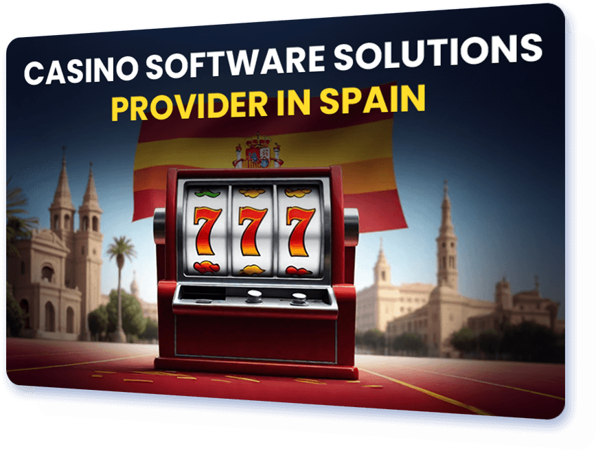 Casino Software Solutions Provider in Spain