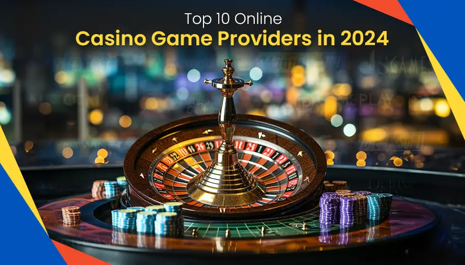 TOP 10 ONLINE CASINO GAME PROVIDERS IN 2024