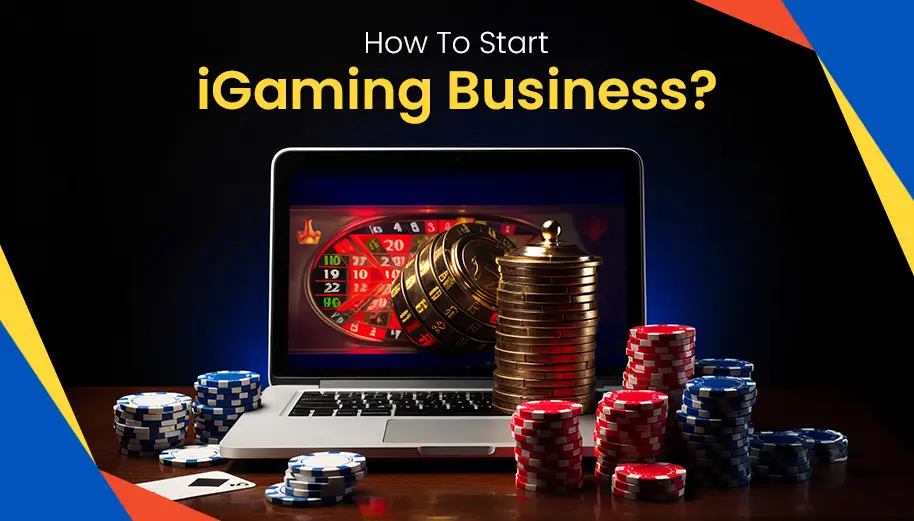 How To Start iGaming Business?