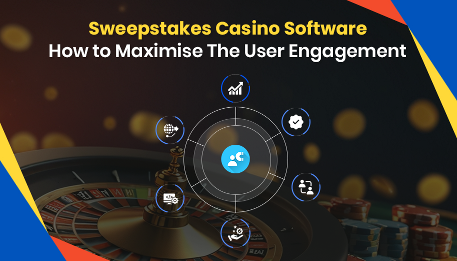 Sweepstakes Casino Software How to Maximise The User Engagement