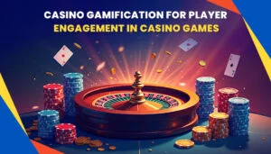 Casino Gamification for Player Engagement in Casino Games