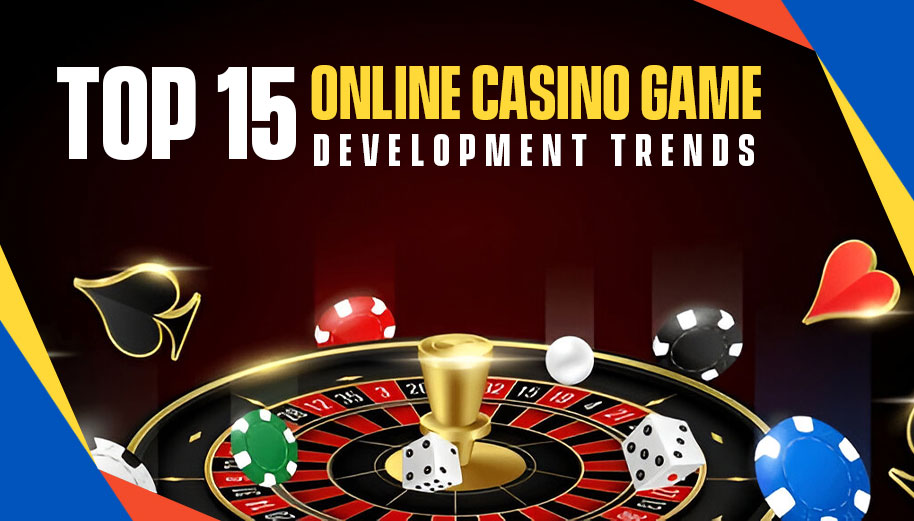 Top 15 Online Casino Game Development Trends of 2025