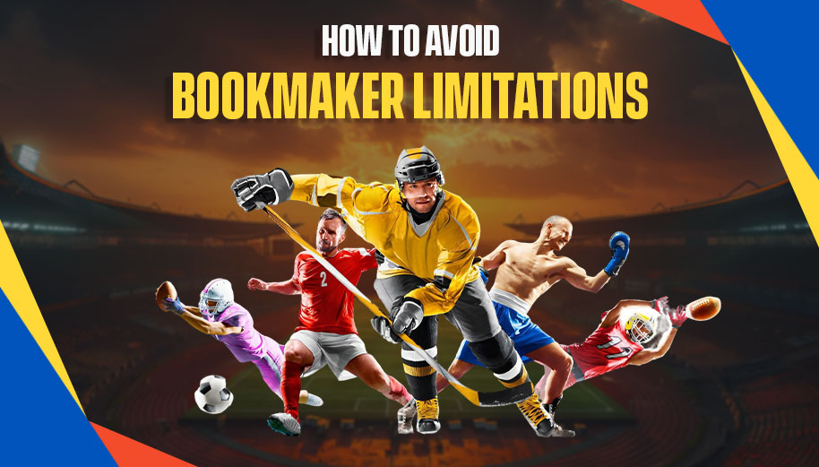 How to Avoid Bookmaker Limitations