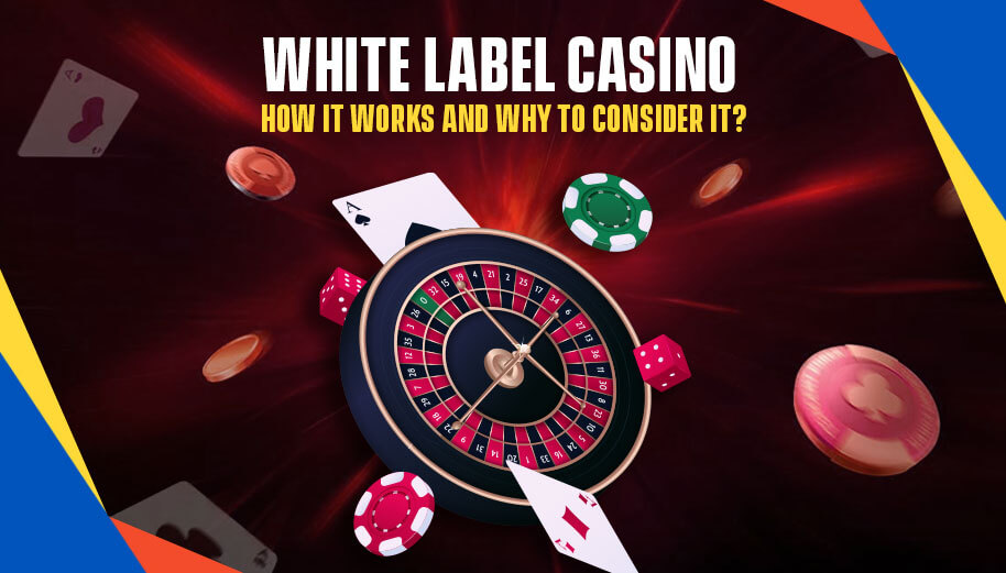 White-Label-Casino-How-It-Works-and-Why-to-Consider-It